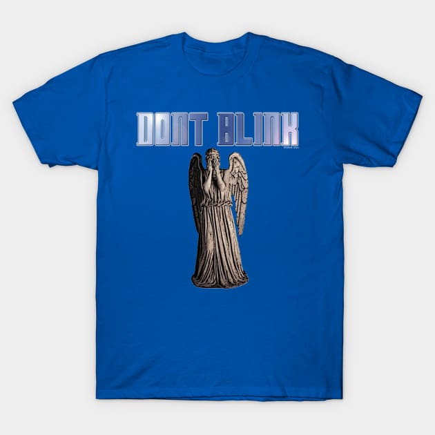 Dont Blink T-Shirt by doombxny1